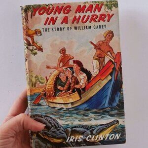 1963 Young Man in a Hurry HC Book Vintage Iris Clinton Christian Literature